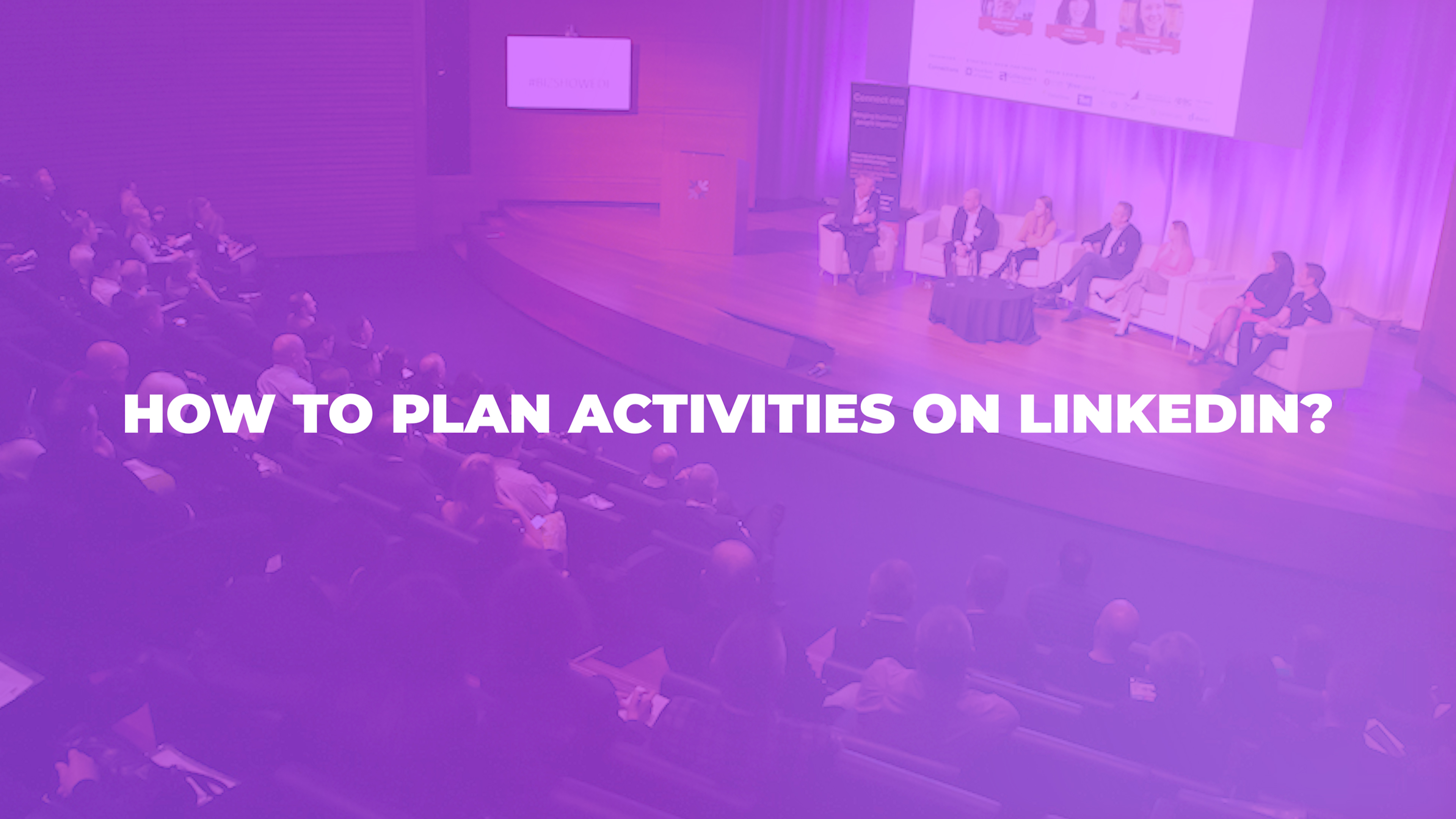 How to plan activities on Linkedin